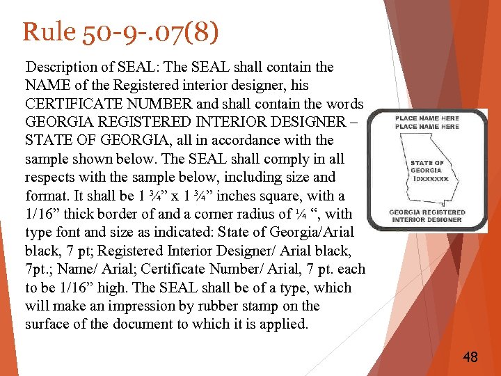 Rule 50 -9 -. 07(8) Description of SEAL: The SEAL shall contain the NAME