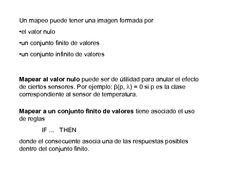 Un mapeo puede tener una imagen formada por • el valor nulo • un