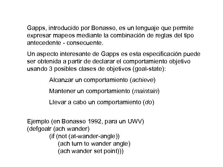 Gapps, introducido por Bonasso, es un lenguaje que permite expresar mapeos mediante la combinación