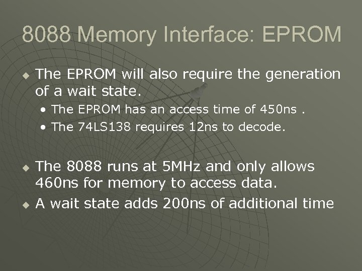 8088 Memory Interface: EPROM u The EPROM will also require the generation of a