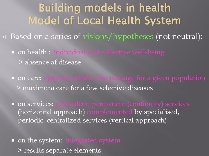 Building models in health Model of Local Health System Based on a series of