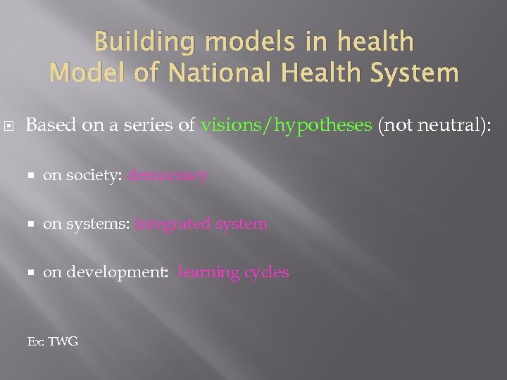 Building models in health Model of National Health System Based on a series of