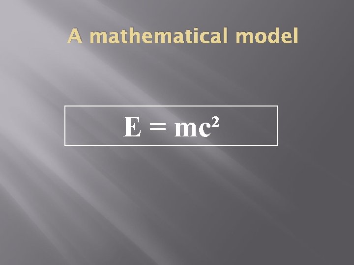 A mathematical model E = mc² 