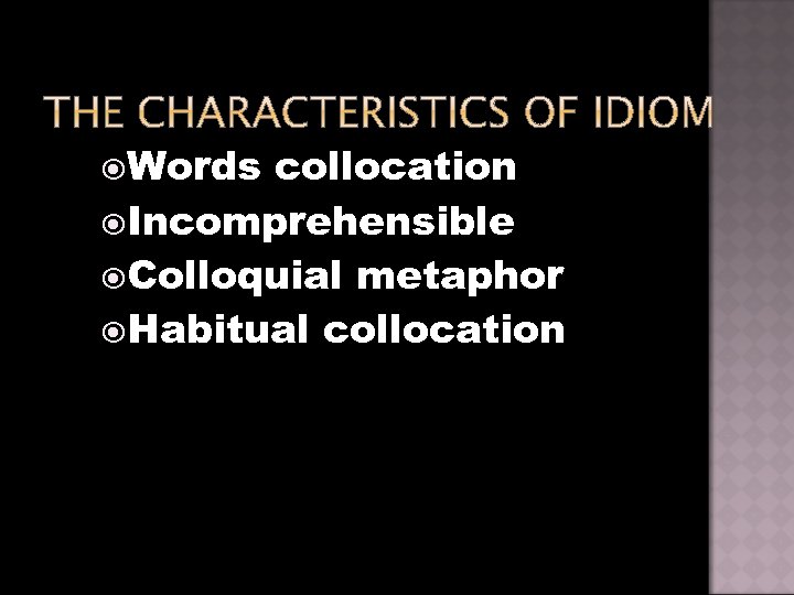  Words collocation Incomprehensible Colloquial metaphor Habitual collocation 