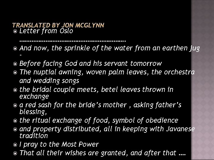 Letter from Oslo …………………………. And now, the sprinkle of the water from an earthen