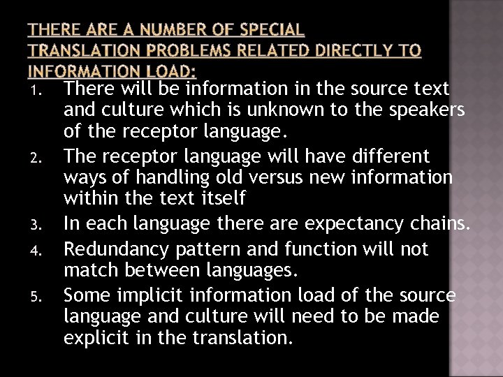 1. 2. 3. 4. 5. There will be information in the source text and