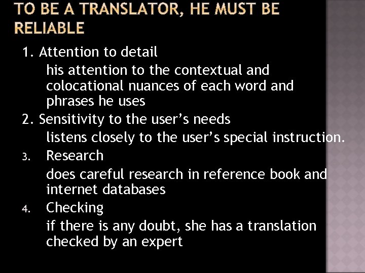 1. Attention to detail his attention to the contextual and colocational nuances of each