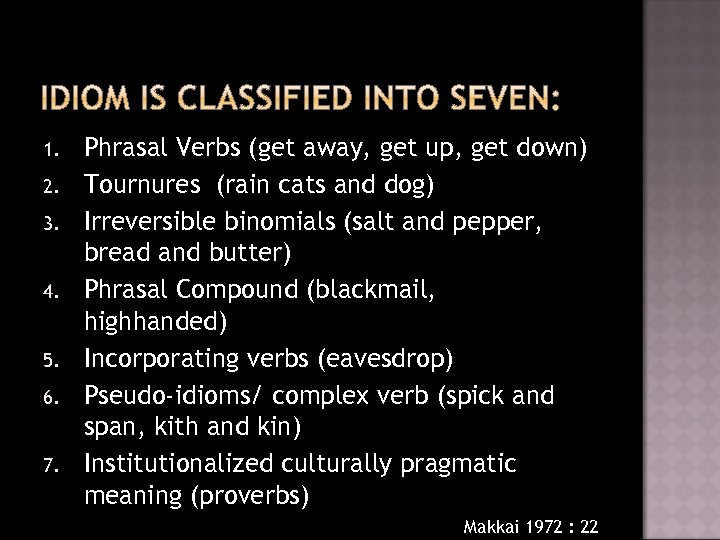 1. 2. 3. 4. 5. 6. 7. Phrasal Verbs (get away, get up, get