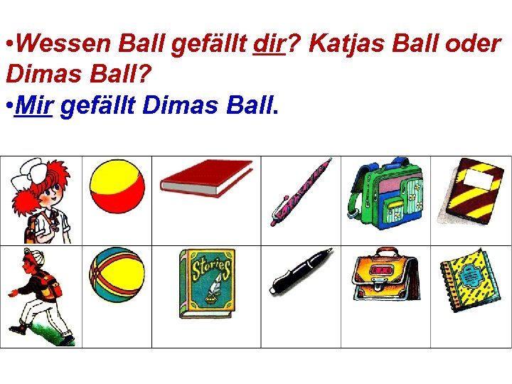  • Wessen Ball gefällt dir? Katjas Ball oder Dimas Ball? • Mir gefällt