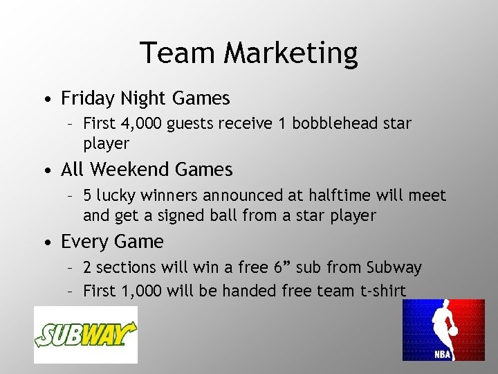 Team Marketing • Friday Night Games – First 4, 000 guests receive 1 bobblehead