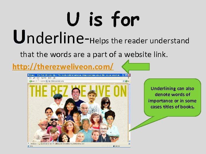 U is for Underline- Helps the reader understand that the words are a part