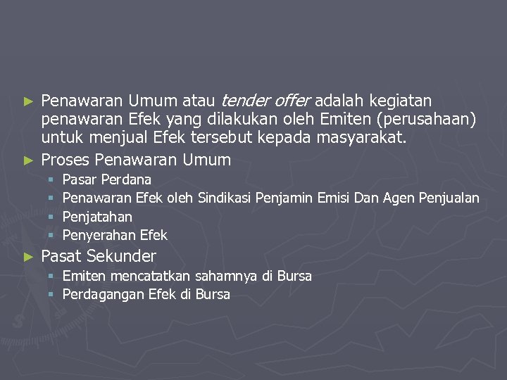 Penawaran Umum atau tender offer adalah kegiatan penawaran Efek yang dilakukan oleh Emiten (perusahaan)