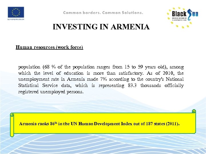 INVESTING IN ARMENIA Human resources (work force) population (68 % of the population ranges