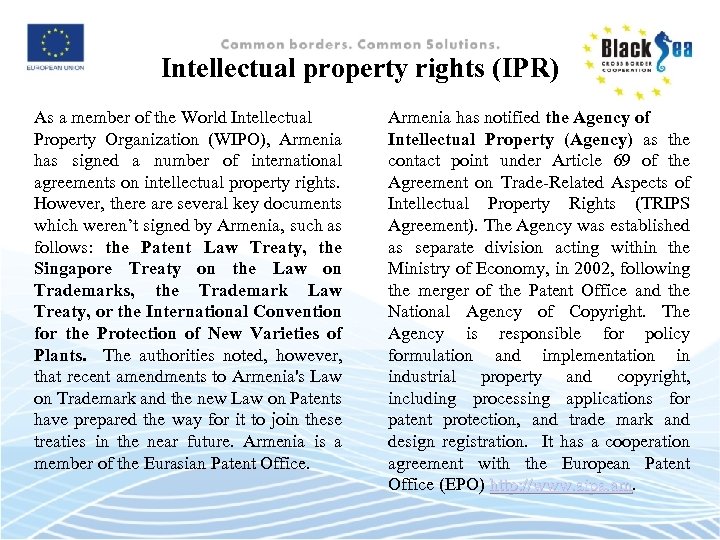 Intellectual property rights (IPR) As a member of the World Intellectual Property Organization (WIPO),