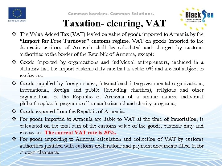 Taxation- clearing, VAT v The Value Added Tax (VAT) levied on value of goods