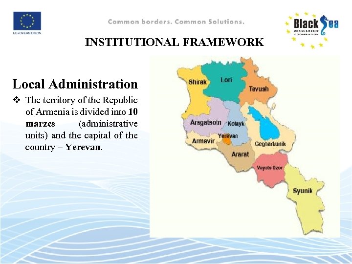 INSTITUTIONAL FRAMEWORK Local Administration v The territory of the Republic of Armenia is divided