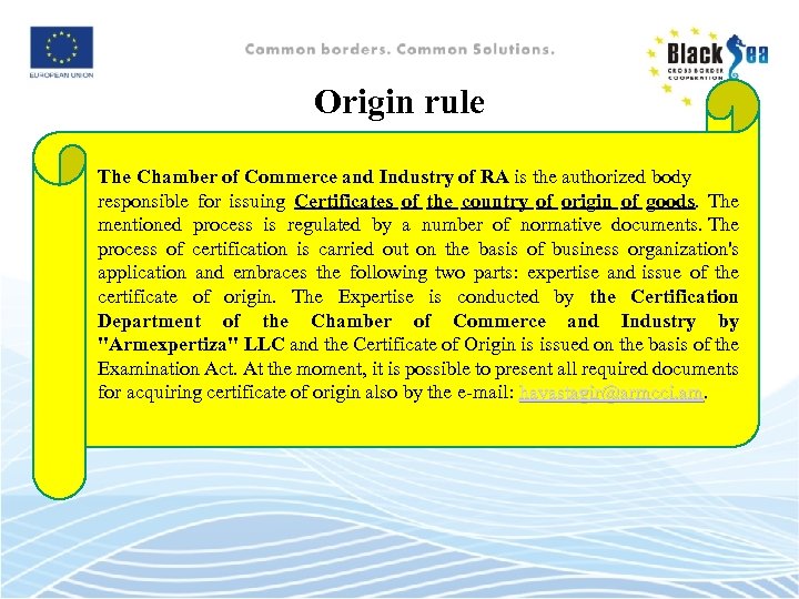 Origin rule The Chamber of Commerce and Industry of RA is the authorized body