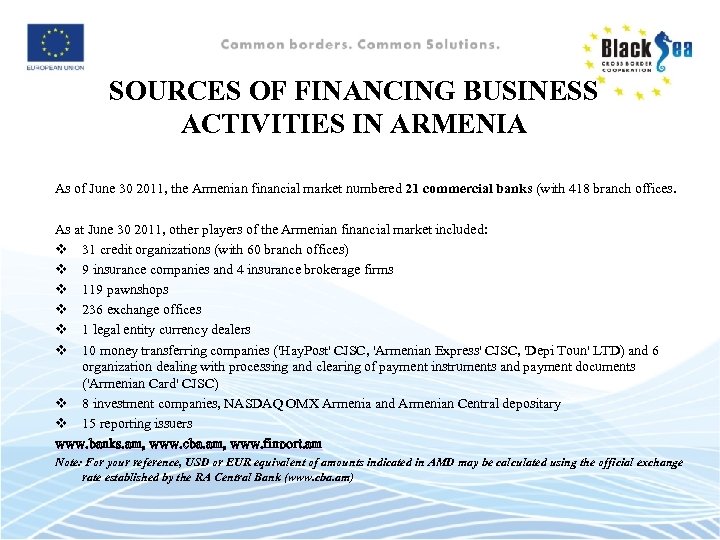 SOURCES OF FINANCING BUSINESS ACTIVITIES IN ARMENIA As of June 30 2011, the Armenian