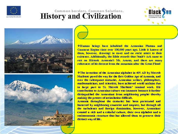 History and Civilization v. Human beings have inhabited the Armenian Plateau and Caucasus Region