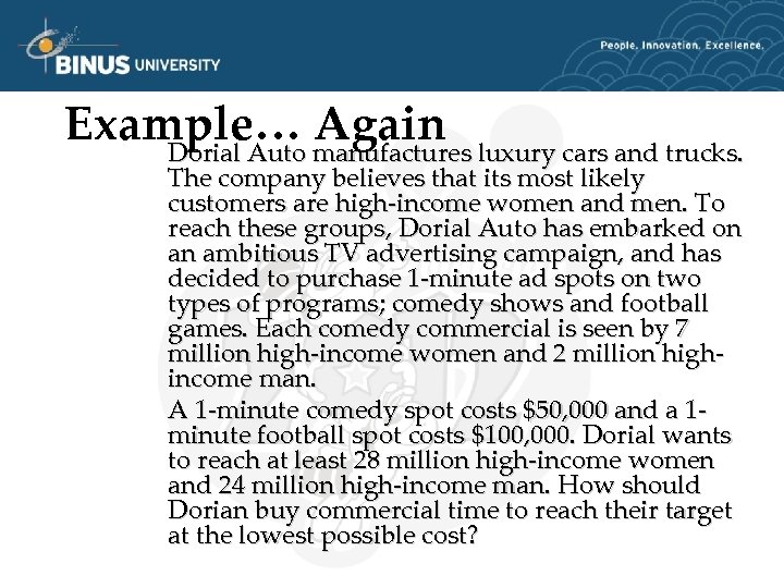 Example… manufactures luxury cars and trucks. Again Dorial Auto The company believes that its