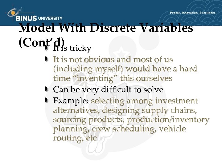 Model With Discrete Variables (Cont’d) tricky It is not obvious and most of us