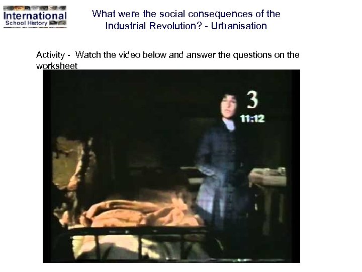 What were the social consequences of the Industrial Revolution? - Urbanisation Activity - Watch