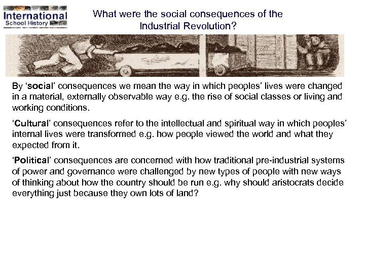 What were the social consequences of the Industrial Revolution? By ‘social’ consequences we mean
