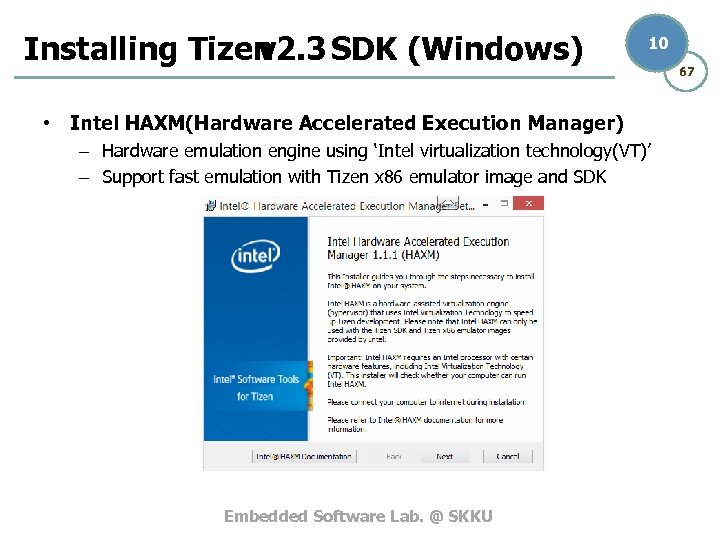 Installing Tizen v 2. 3 SDK (Windows) 10 • Intel HAXM(Hardware Accelerated Execution Manager)