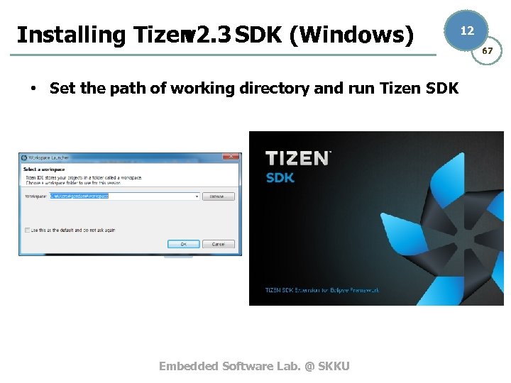 Installing Tizen v 2. 3 SDK (Windows) • Set the path of working directory