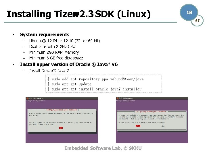 Installing Tizen v 2. 3 SDK (Linux) • System requirements – – • Ubuntu®