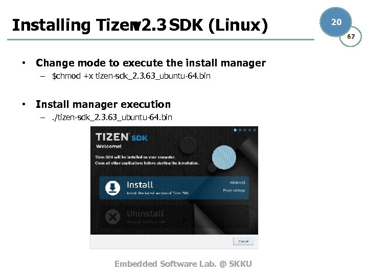 Installing Tizen v 2. 3 SDK (Linux) • Change mode to execute the install