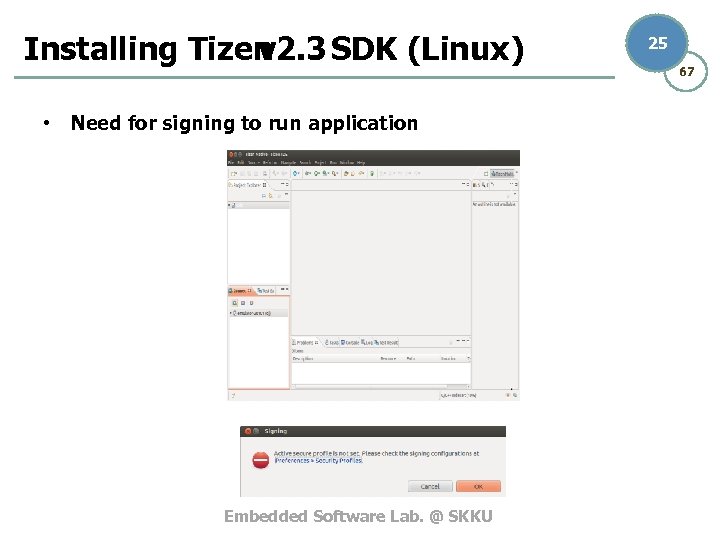 Installing Tizen v 2. 3 SDK (Linux) • Need for signing to run application