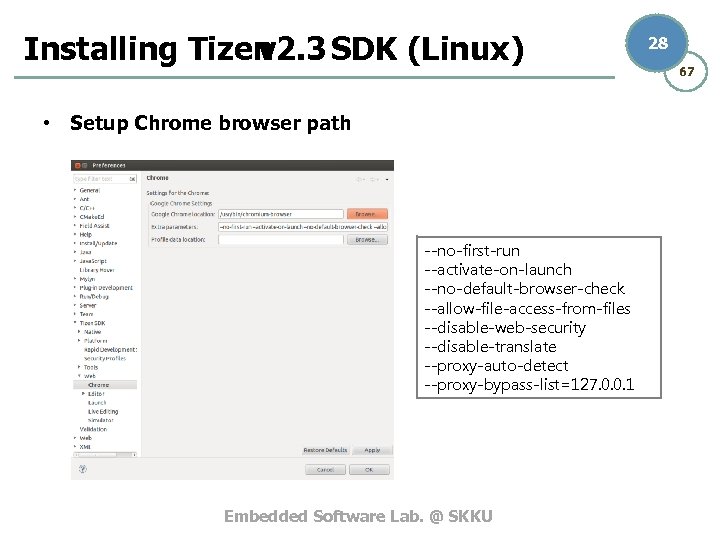 Installing Tizen v 2. 3 SDK (Linux) • Setup Chrome browser path --no-first-run --activate-on-launch