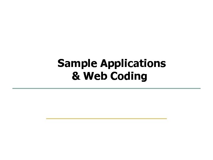 47 67 Sample Applications & Web Coding Embedded Software Lab. @ SKKU 