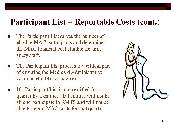 Participant List = Reportable Costs (cont. ) n The Participant List drives the number