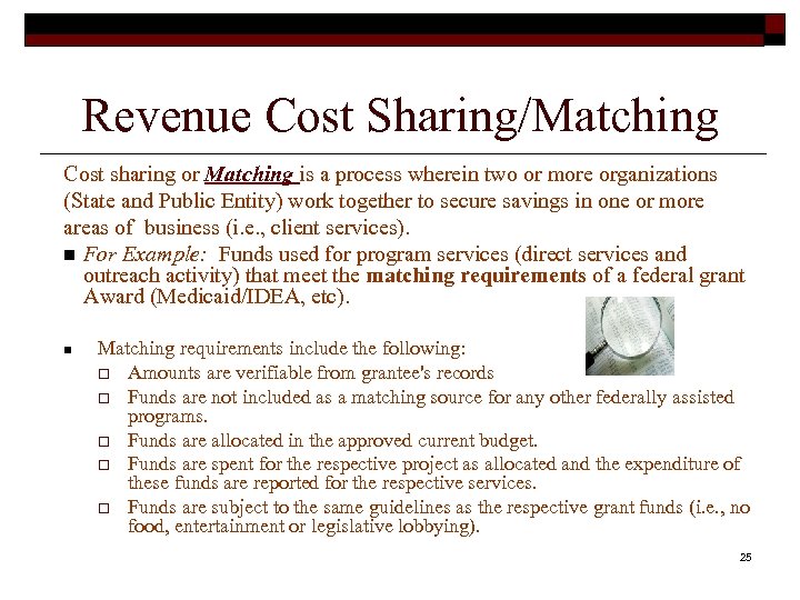 Revenue Cost Sharing/Matching Cost sharing or Matching is a process wherein two or more