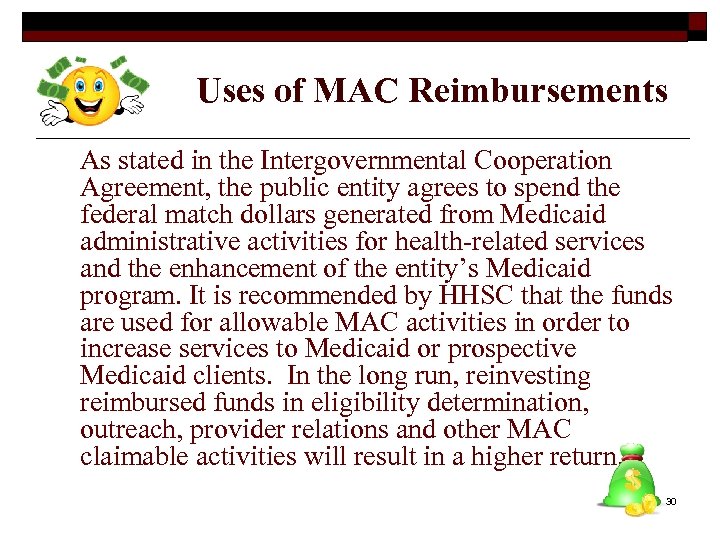 Uses of MAC Reimbursements As stated in the Intergovernmental Cooperation Agreement, the public entity