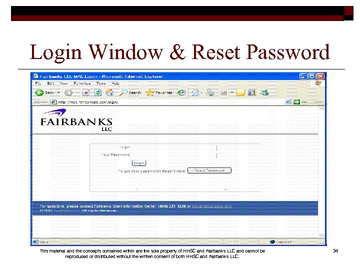 Login Window & Reset Password This material and the concepts contained within are the