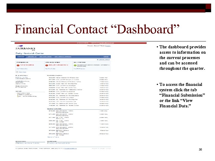Financial Contact “Dashboard” • The dashboard provides access to information on the current processes