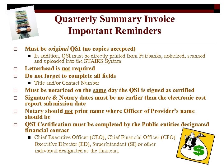 Quarterly Summary Invoice Important Reminders o Must be original QSI (no copies accepted) n