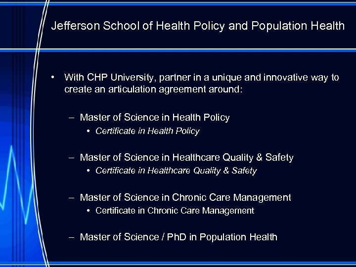 Jefferson School of Health Policy and Population Health • With CHP University, partner in