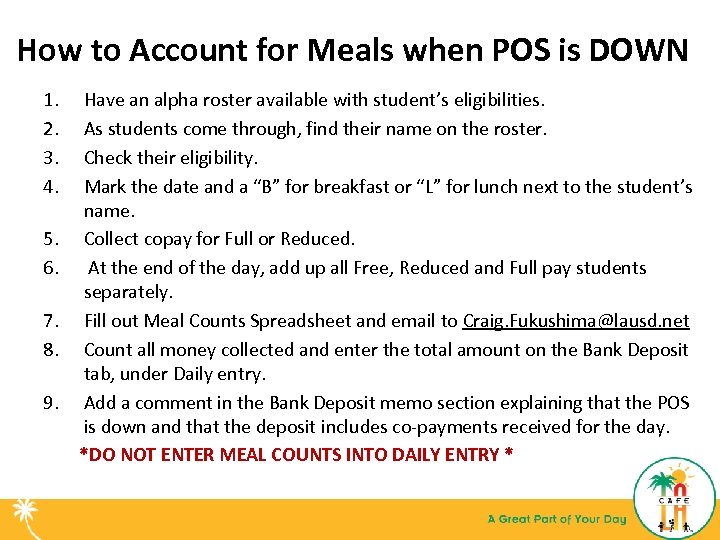 How to Account for Meals when POS is DOWN 1. 2. 3. 4. 5.