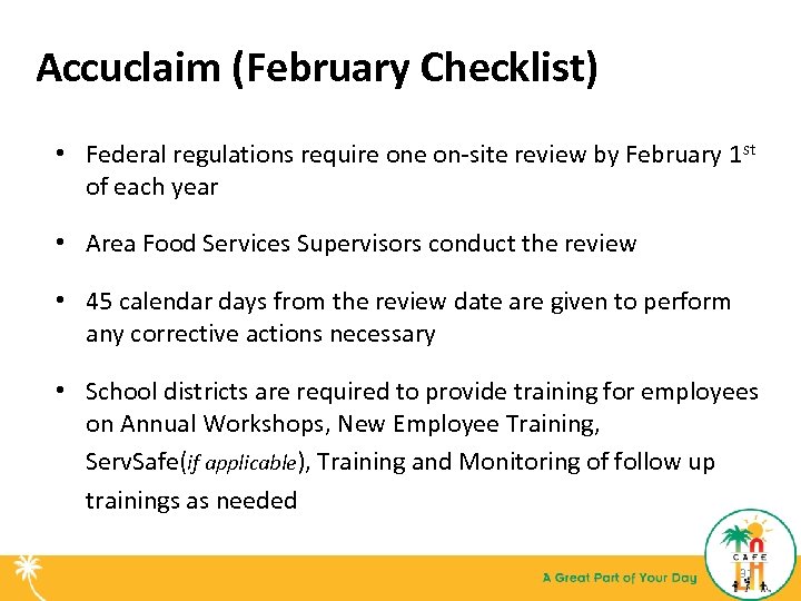 Accuclaim (February Checklist) • Federal regulations require on-site review by February 1 st of