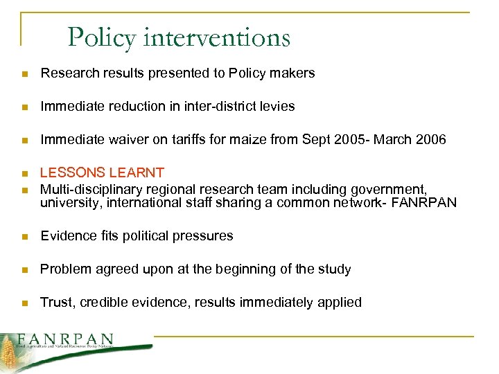 Policy interventions n Research results presented to Policy makers n Immediate reduction in inter-district