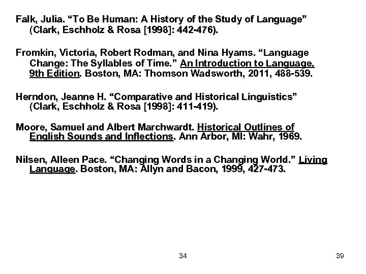 Falk, Julia. “To Be Human: A History of the Study of Language” (Clark, Eschholz