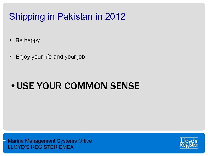 Shipping in Pakistan in 2012 • Be happy • Enjoy your life and your