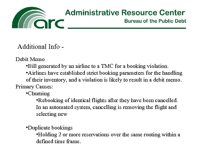 Additional Info Debit Memo • Bill generated by an airline to a TMC for