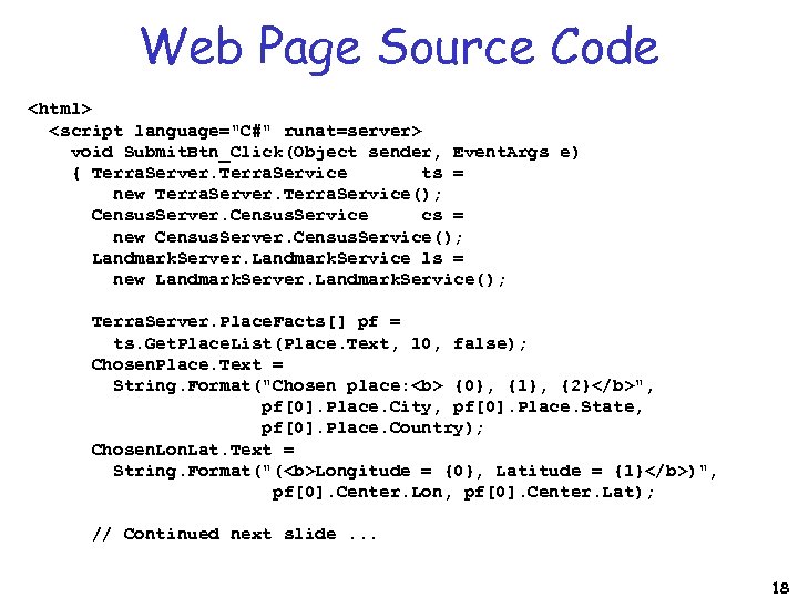 Web Page Source Code <html> <script language="C#" runat=server> void Submit. Btn_Click(Object sender, Event. Args