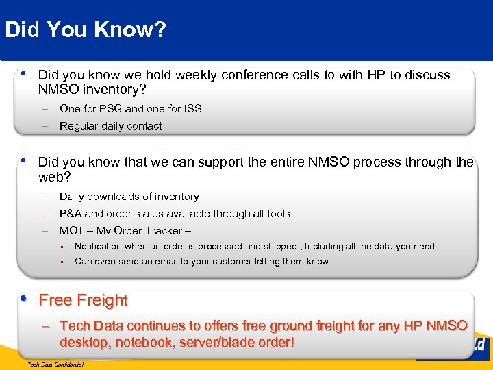 Did You Know? • Did you know we hold weekly conference calls to with