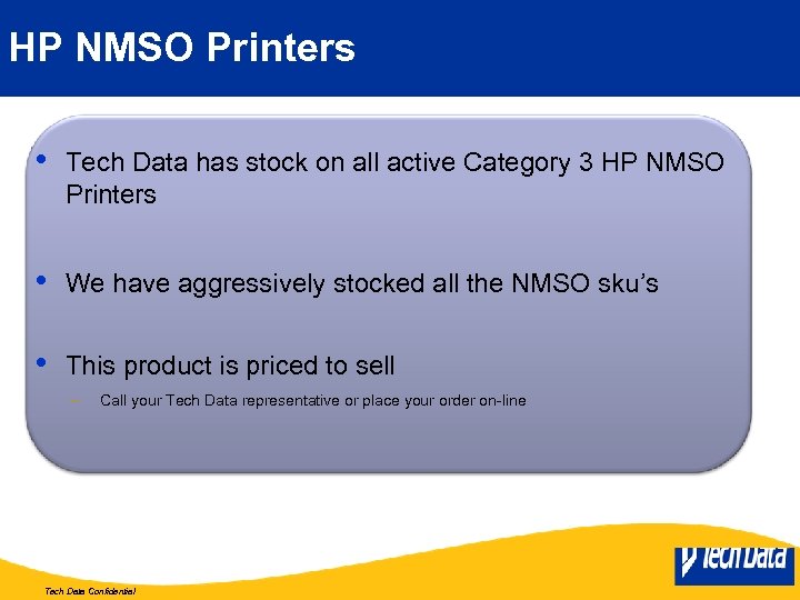 HP NMSO Printers • Tech Data has stock on all active Category 3 HP